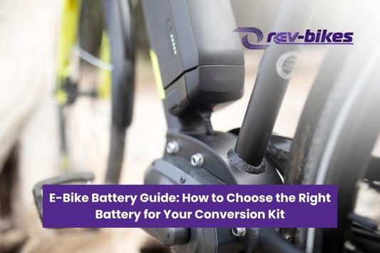 E-Bike Battery Guide: How to Choose the Right Battery for Your Conversion Kit