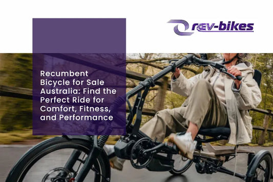 Recumbent Bicycle for Sale Australia: Find the Perfect Ride for Comfort, Fitness, and Performance